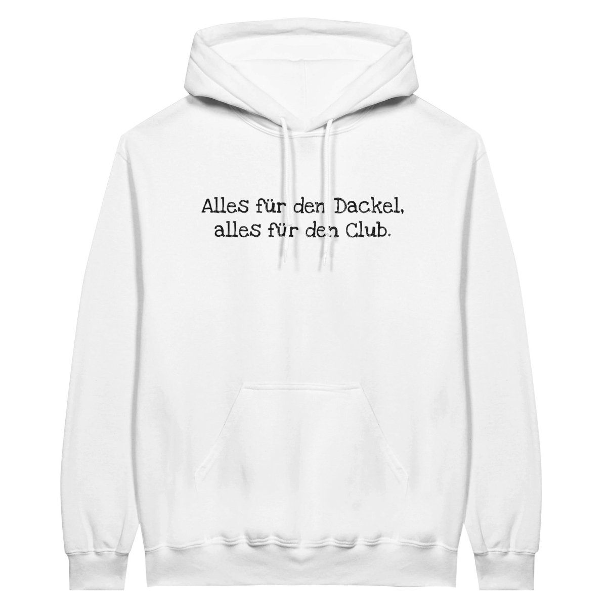 Dackel Hoodie "Alles für den Dackel, alles für den Club" Unisex Pullover - Motiv schwarz - Weiß