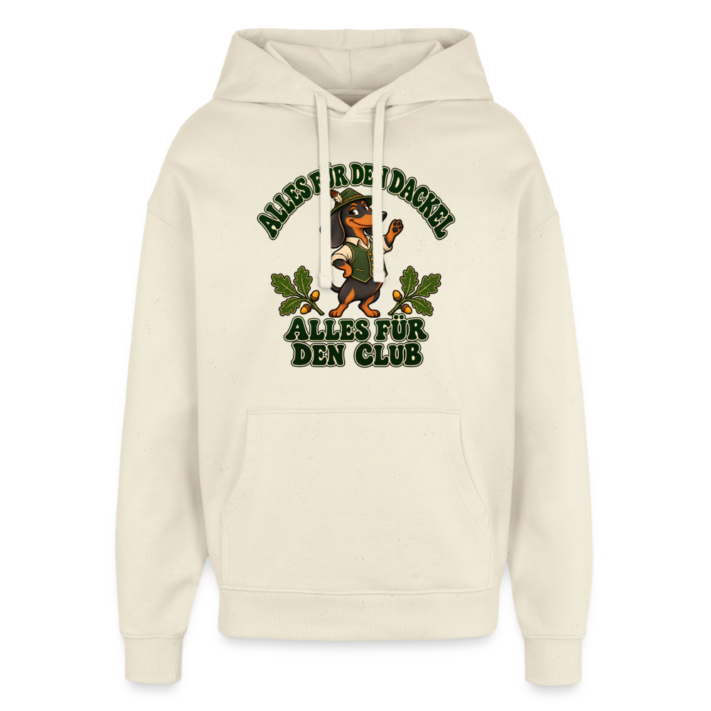 Dackel Hoodie „Alles für den Dackel, alles für den Club“ - Unisex - Natur