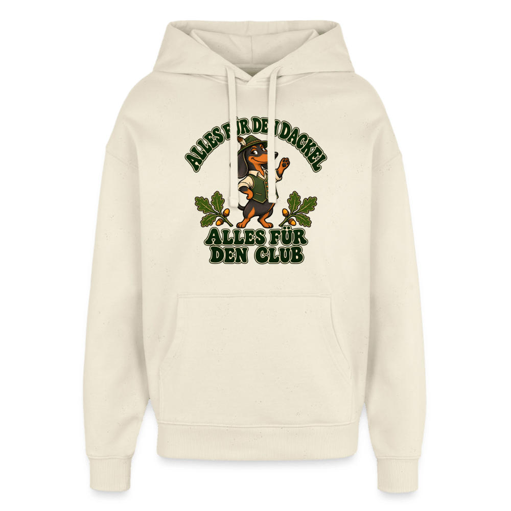 Dackel Hoodie „Alles für den Dackel, alles für den Club“ - Unisex - Natur