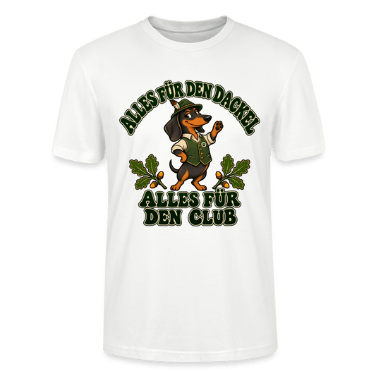 Dackel T-Shirt „Alles für den Dackel, alles für den Club“ – Unisex - Weiß
